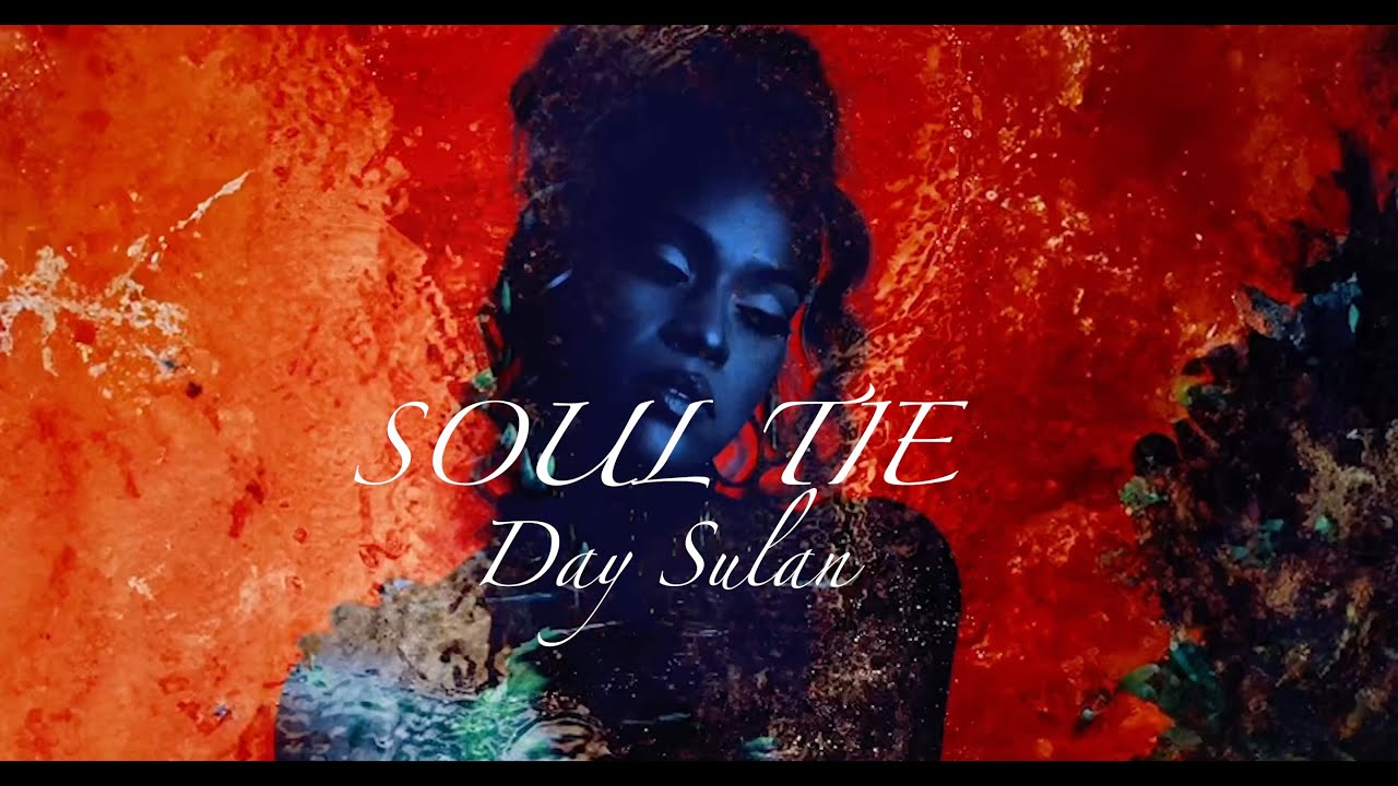 Day Sulan – Soul Tie - The Fleet Mag